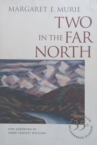 Two in the Far North | Margaret E. Murie
