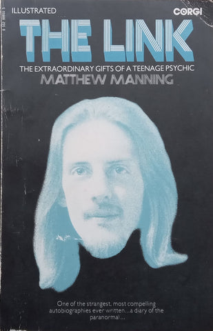 The Link: The Extraordinary Gifts of a Teenage Psychic | Matthew Manning