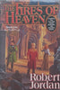 The Fires of Heaven (First Trade Edition, Wheel of Time Book 5) | Robert Jordan