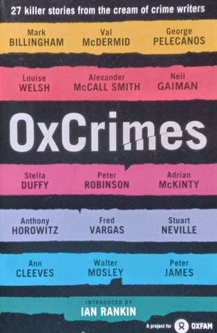 OxCrimes: 27 Killer Stories from the Cream of Crime Writers | Mark Ellingham & Peter Florence (Eds.)