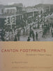 Canton Footprints: Sacramento’s Chinese Legacy (Inscribed by Author, with Loosely Inserted Order Card) | Philip P. Choy