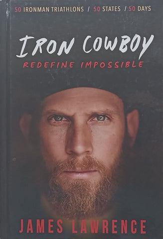 Iron Cowboy: Redefine Impossible (Signed by Author) | James Lawrence