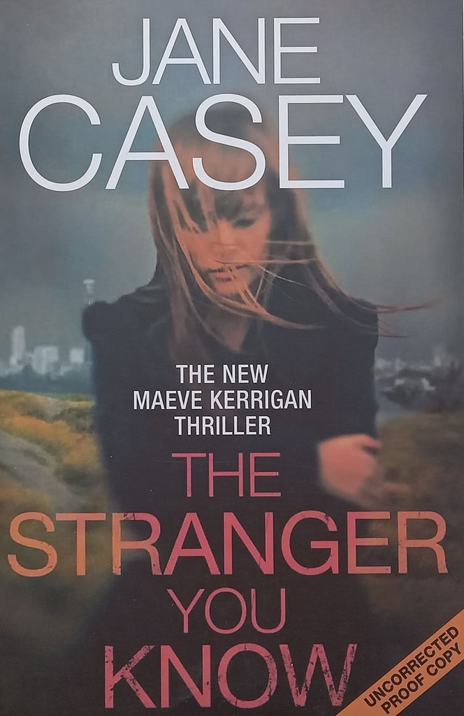 The Stranger You Know (Proof Copy) | Jane Casey