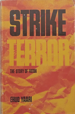 Strike Terror: The Story of Fatah | Ehud Yaari