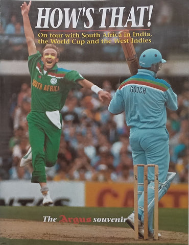 How’s That! On Tour with South Africa in India, the World Cup and the West Indies (The Argus Souvenir)