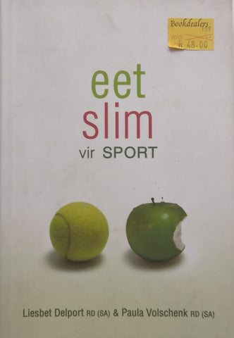 Eet Slim vir Sport (Afrikaans) | Liesbet Delport & Paula Volschenk