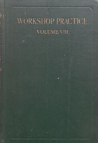 Workshop Practice, Vol. VIII (Engine Fitting and Testing) | E. A. Atkins (Ed.)