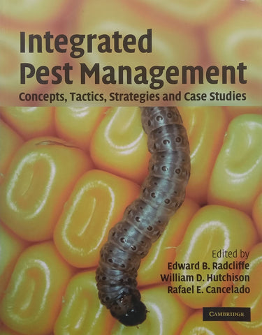 Integrated Pest Management: Concepts, Tactics, Strategies and Case Studies | Edward B. Radcliffe, et al. (Ed.)