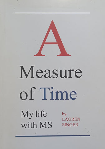 A Measure of Time: My Life with MS | Lauren Singer