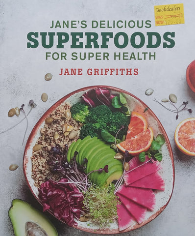 Jane’s Delicious Superfoods for Super Health | Jane Griffiths