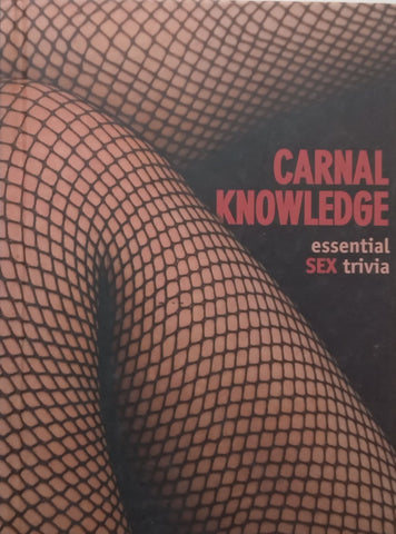 Carnal Knowledge: Essential Sex Trivia | Ian Jackson (Ed.)