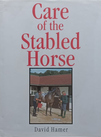 Care of the Stabled Horse | David Hamer