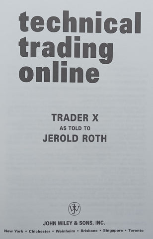 Technical Trading Online | Trader X, as told to Jerold Roth