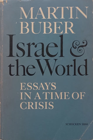 Israel & The World: Essays in a Time of Crisis | Martin Buber