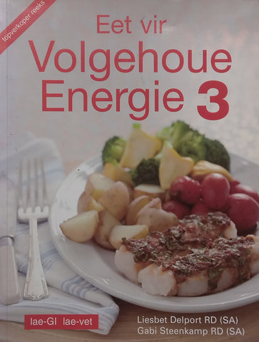 Eet vir Volgehoue Energie 3 (Afrikaans) | Liesbet Delport & Gabi Steenkamp