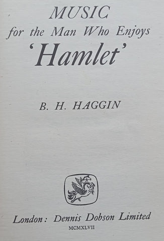 Music for the Man who Enjoys ‘Hamlet’ | B. H. Haggin