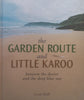 The Garden Route and Little Karoo: Between the Desert and the Deep Blue Sea | Leon Nell