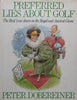 Preferred Lies About Golf: The Real Low-Down on the Royal and Ancient Game | Peter Dobereiner