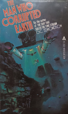 The Man Who Corrupted Earth | G. C. Edmondson