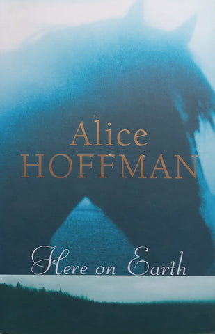 Here on Earth | Alice Hoffman