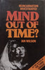 Mind Out of Time? Reincarnation Investigated | Ian Wilson