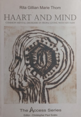 Haart and Mind: Common Mental Disorders in People Living with HIV/AIDS | Rita Gillian Marie Thom