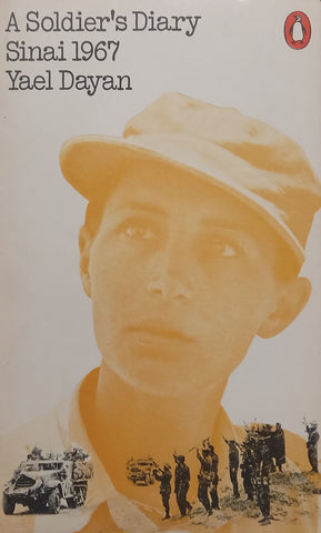 A Soldier’s Diary: Sinai 1967 | Yael Dayan
