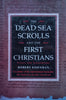 The Dead Sea Scrolls and the First Christians: Essays and Translations | Robert Eisenman