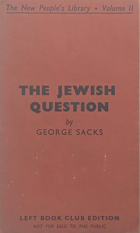 The Jewish Question (Left Book Club Edition, Published 1937) | George Sacks