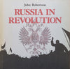 Russia in Revolution | John Robertson