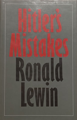 Hitler’s Mistakes | Ronald Lewin