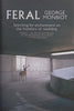 Feral: Searching for Enchantment on the Frontiers of Rewilding (Inscribed by Author) | George Monbiot