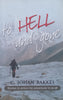 To Hell and Gone: Stories to Entice the Adventurer in Us All | C. Johan Bakkes