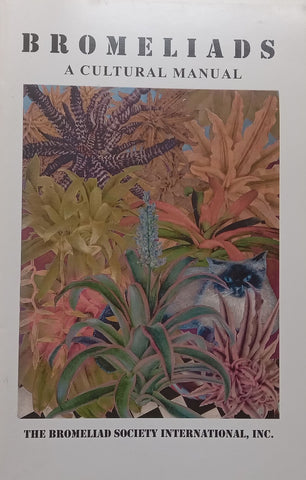 Bromeliads: A Cultural Manual (With Loosely Inserted Errata Sheet) | Herb Plever & Joyce L. Brehm (Eds.)