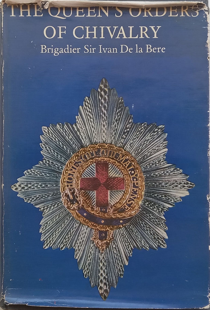 The Queen’s Order of Chivalry | Brigadier Sir Ian De la Bere