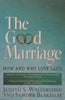 The Good Marriage: How and Why Love Lasts | Judith S. Wallerstein & Sandra Blakeslee