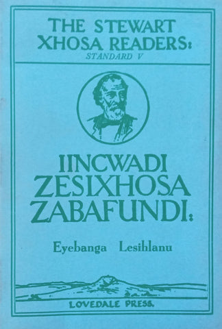 Iincwadi Zesixhosa Zabafundi: Eyebanga Lesihlanu (isiXhosa) | W. G. Bennie (Ed.)
