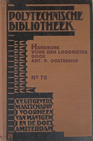 Handbook voor den Loodgieter (Dutch, c. 1927) | Ant. P. Oosterhof