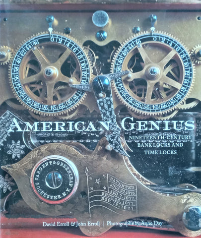 American Genius: Nineteenth-Century Bank Locks and Time Clocks | David Erroll & John Erroll