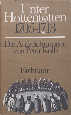Unter Hottentotten: Die Aufzeichnungen von Peter Kolb (German) | Peter Kolb