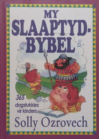 My Slaaptyd Bybel: 365 Dagstukkies vir Kinders (Afrikaans) | Solly Ozrovech