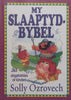 My Slaaptyd Bybel: 365 Dagstukkies vir Kinders (Afrikaans) | Solly Ozrovech