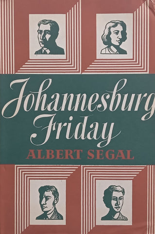 Johannesburg Friday (A Novel) | Albert Segal