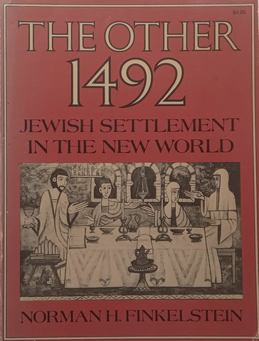 The Other 1492: Jewish Settlement in the New World | Norman H. Finkelstein