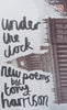 Under the Clock: New Poems | Tony Harrison