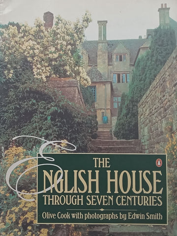The English House Through Seven Centuries | Olive Cook
