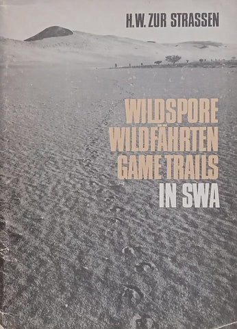 Wildspore/Wildfahrten/Game Trails in SWA (Trilingual Edition) | H. W. zur Strassen