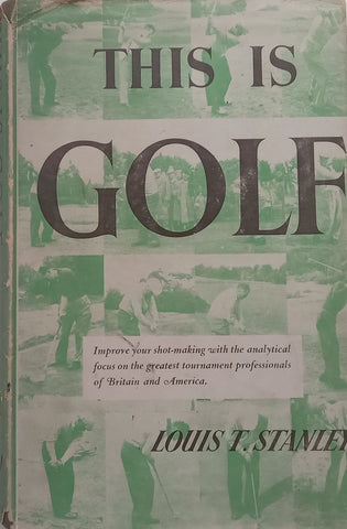 This is Golf (Published 1954) | Louis T. Stanley
