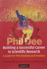 Building a Successful Career in Scientific Research: A Guide for PhD Students and Postdocs | Phil Dee