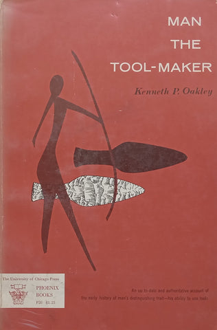 Man the Tool-Maker | Kenneth P. Oakley